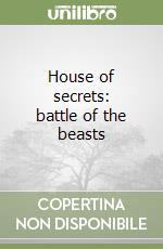 House of secrets: battle of the beasts libro