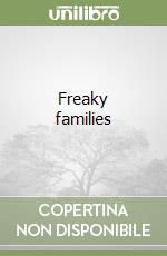 Freaky families libro