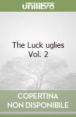 The Luck uglies Vol. 2 libro