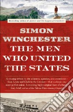 The Men who united the states libro