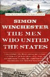The Men who united the states libro