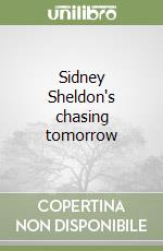 Sidney Sheldon's chasing tomorrow