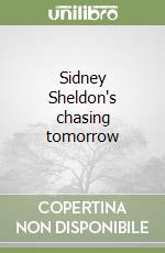 Sidney Sheldon's chasing tomorrow libro