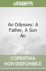 An Odyssey: A Father, A Son An libro