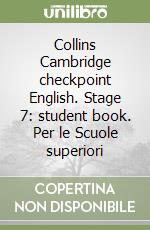 Collins Cambridge checkpoint English. Stage 7: student book. Per le Scuole superiori