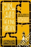 The Girl who saved the king of Sweden libro