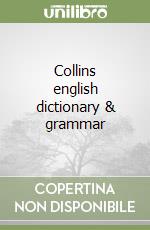 Collins english dictionary & grammar libro