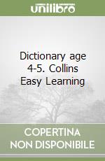 Dictionary age 4-5. Collins Easy Learning libro