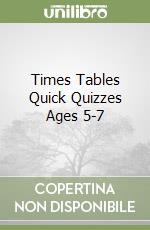 Times Tables Quick Quizzes Ages 5-7 libro