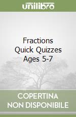 Fractions Quick Quizzes Ages 5-7 libro