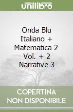Onda Blu Italiano + Matematica 2 Vol. + 2 Narrative 3