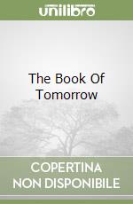 The Book Of Tomorrow libro