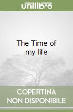The Time of my life libro