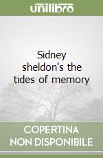 Sidney sheldon's the tides of memory libro