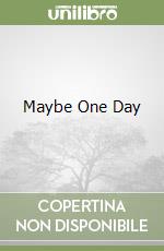 Maybe One Day