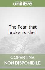 The Pearl that broke its shell libro