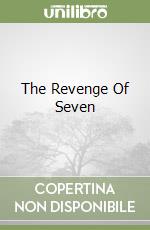 The Revenge Of Seven libro