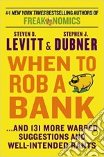 When to rob a bank libro