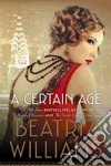 A Certain Age* libro di WILLIAMS BEATRIZ