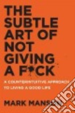 The Subtle Art of Not Giving a Fuck libro usato