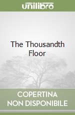 The Thousandth Floor