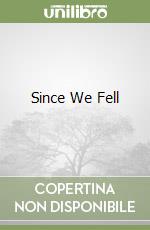 Since We Fell