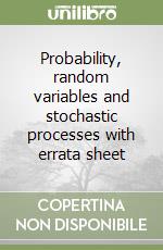 Probability, random variables and stochastic processes with errata sheet libro