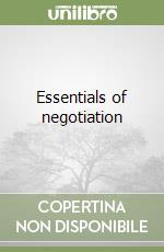 Essentials of negotiation