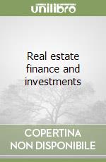 Real estate finance and investments libro