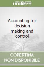 Accounting for decision making and control