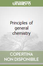 Principles of general chemistry