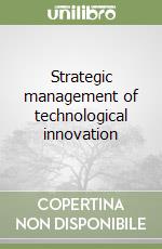 Strategic management of technological innovation libro