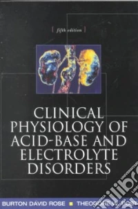 Clinical Physiology of Acid-base and Electrolyte Disorders libro