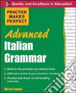 Practice makes perfect: advanced italian grammar libro