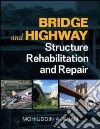 Bridge & highway structure. Rehablitation and repair libro