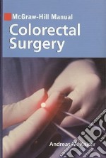 McGraw-Hill manual of colorectal surgery libro