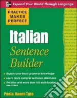 Italian sentence builder. Practice makes perfect libro