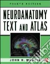 Neuroanatomy Text and Atlas libro