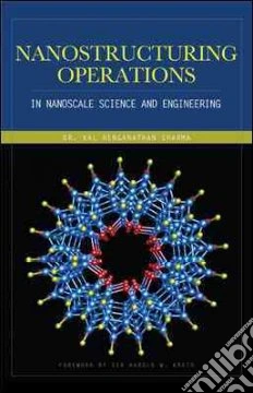 Nanostructuring operations in nanoscale science and engineering