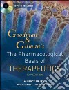 Goodman & Gilman's. The pharmacological basis of therapy libro