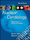 Nuclear cardiology: practical applications libro