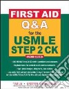 First aid Q&A for the USMLE step 2 CK libro