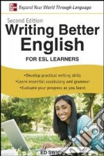 Writing better english: for Esl learners libro