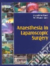 Anaesthesia in laparoscopic surgery libro