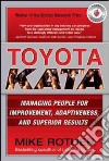 Toyota kata. Managing people for continuous improvement and superior results libro di Rother Mike