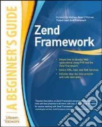 Zend framework. A beginner's guide