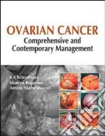 Ovarian cancer: comprehensive and contemporary management libro