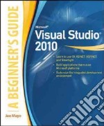 Microsoft visual studio 2010: a beginner's guide libro