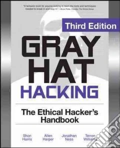 Gray hat hacking: the ethical hackers handbook