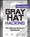 Gray hat hacking: the ethical hackers handbook libro
